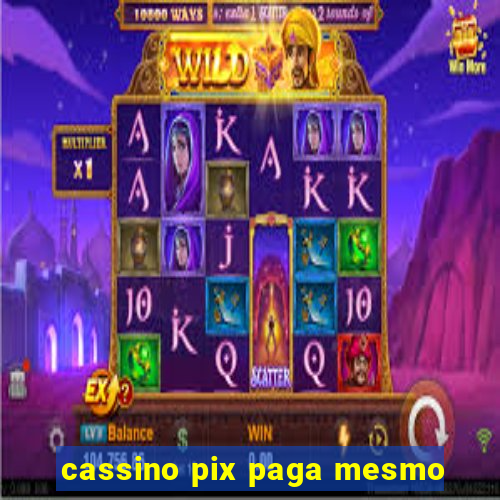 cassino pix paga mesmo